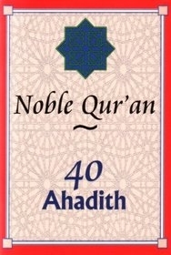 Noble Quran - 40 Ahadith